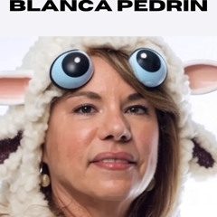 Blanca Pedrín: Un lobo disfrazado de oveja