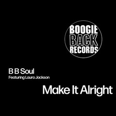 BB Soul - Make It Alright ft. Laura Jackson (WAV Single)