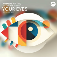 Audioshrine & Mel Scarlett - Your Eyes [M-Sol Records]
