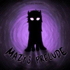 mazy’s prelude