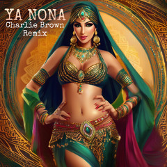 Ya Nona [Charlie Brown NRG Drop]