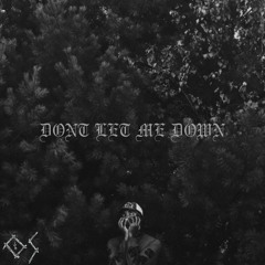 Don’t Let Me Down