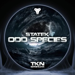 STATEK - ODD SPECIES - [TKN.SERIES.014]