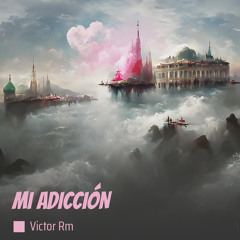 Mi Adicción (feat. HUERCO)