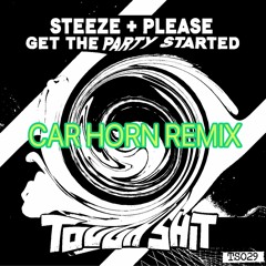 DJ PLEASE - GET THE PARTY STARTED (CAR HORN REMIX) FREE DOWNLOAD