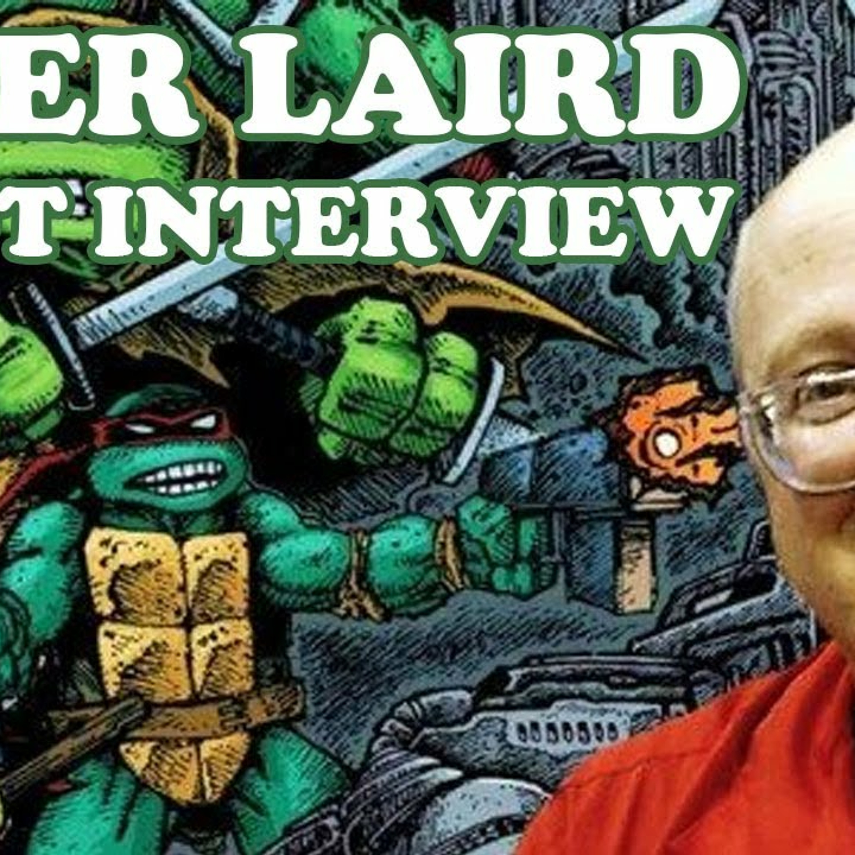 Peter Laird Shoot Interview! The Co-Creator of Teenage Mutant Ninja Turtles Joins the Boys! episode artwork