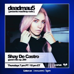 deadmau5 presents mau5trap Radio 289 (with Shay De Castro Guest Mix)