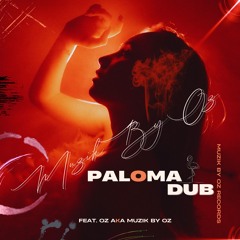 Paloma Dub (Muzik By Oz Records)