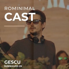 RominimalCast018: Gescu @ Sunwaves Festival 29