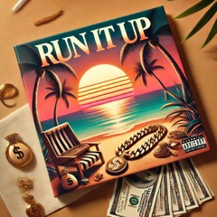 run it up