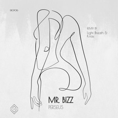 Mr. Bizz - Perseus (Light Breath & Krias Remix) [Jaw Dropping] OUT NOW!!!
