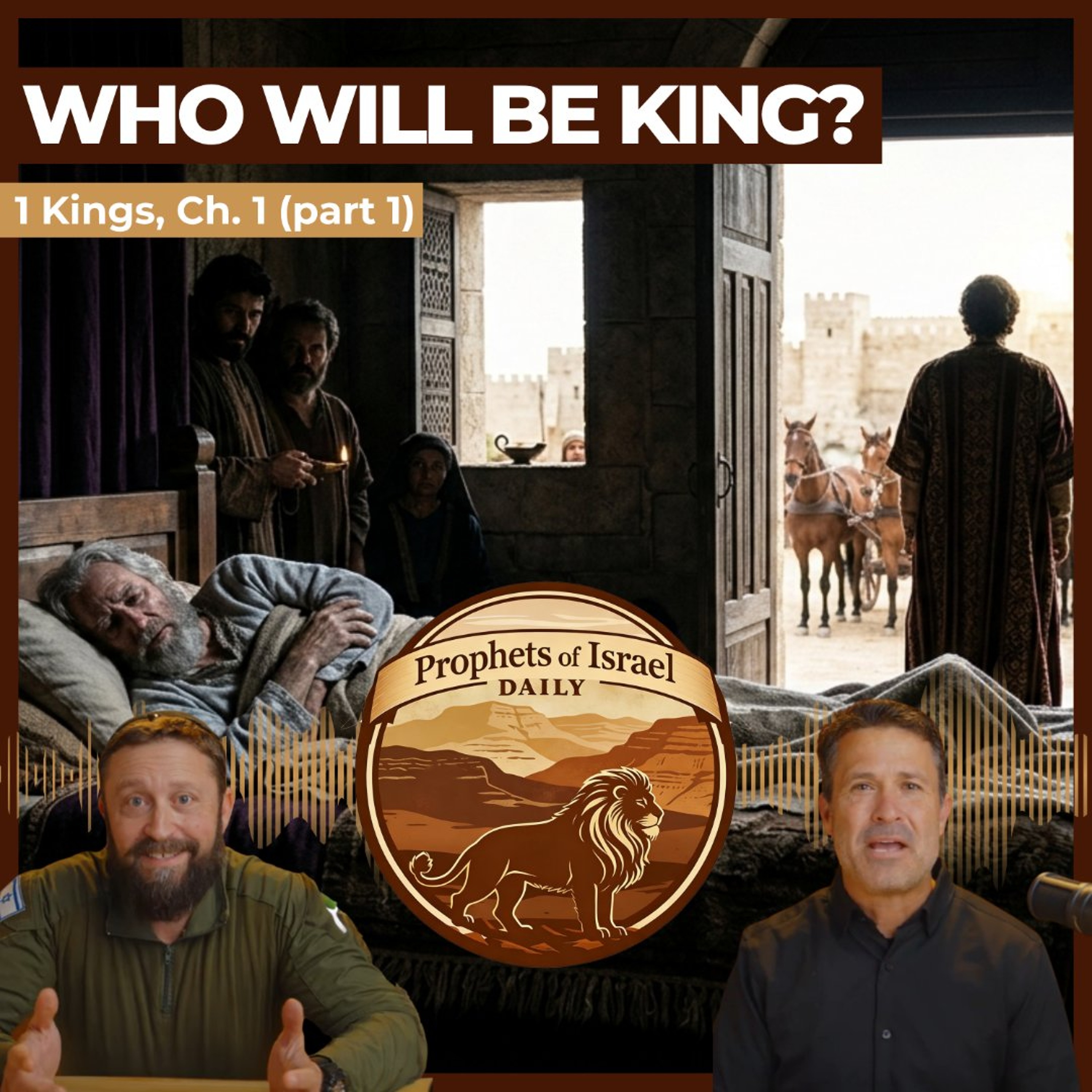 1 Kings, Chapter 1 (part 1) Who Will Be King? | Prophets of Israel Daily