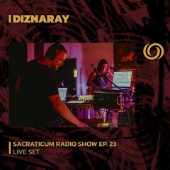 DIZNARAY | Sacraticum Radio Show Ep. 23 | 15/12/2023