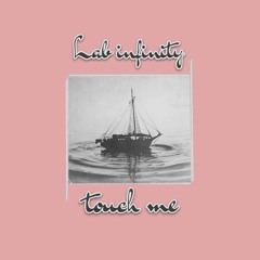 PREMIERE | Lab Infinity  - Touch Me