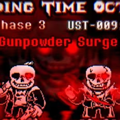 Ending Time Octet / UST 009 / Phase 3 / Gunpowder Surge [Season 1]