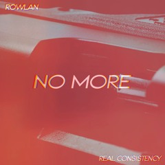 No More (w Real Consistency)