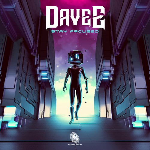 Davee - Stay Focused ✶Solar Tech Records✶