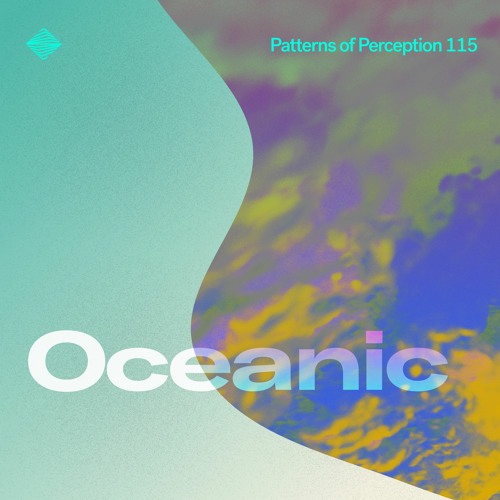 Patterns of Perception 115 - Oceanic