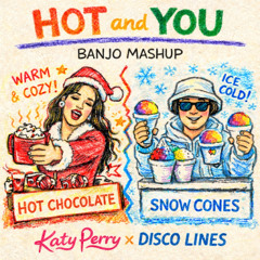 Hot and You (Banjo Mashup)