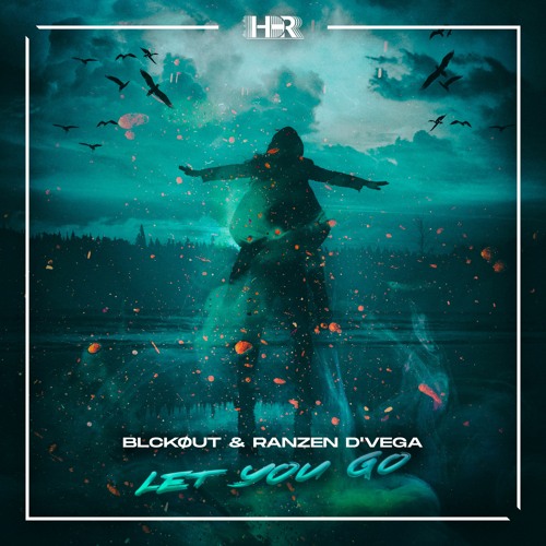 BLCKØUT & Ranzen D'Vega - Let You Go