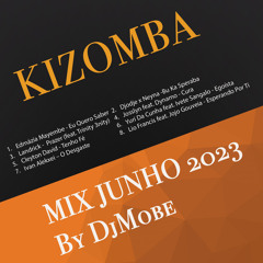 Kizomba Mix 4 Junho 2023 - DjMobe