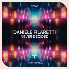 Daniele Filaretti - Never Decided