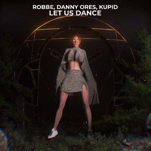 Robbe, Danny Ores, KUPID - Let Us Dance