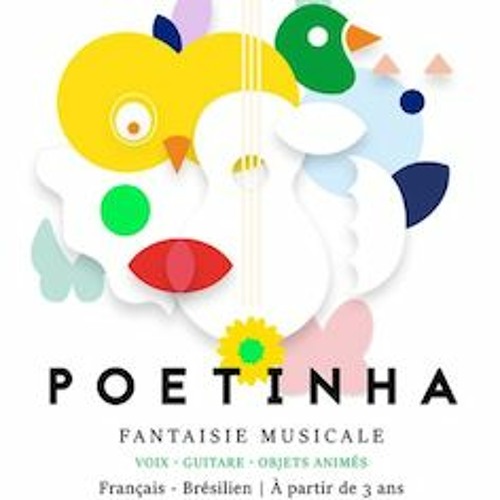 Extrait Album POETINHA - Fantaisie Musicale - Cie Etoile Secrète