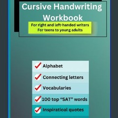 [PDF READ ONLINE] ⚡ Cursive Handwriting Workbook For Teens to Young Adults & Left Handed Handwriti