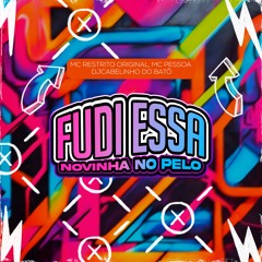 MC PESSOA  & RESTRITO - FUDI ESSA NOVINHA NO PELO ELA ENGRAVIDOR [ [ DJCABELINHO DO BATÔ ] ]
