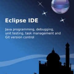 READ PDF 💑 Eclipse IDE (vogella) by  Lars Vogel &  Wayne Beaton [PDF EBOOK EPUB KIND