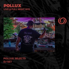 POLLUX @ Full Night NYE | 07/01/2025