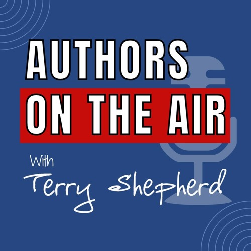 Authors on the Air with Terry Shepherd