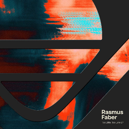 Stream Rasmus Faber - Too Little, Too Late [Farplane Records] by