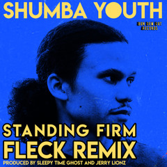 Standing Firm (FLeCK Remix)