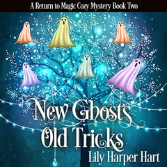 [DOWNLOAD] KINDLE 📄 New Ghosts, Old Tricks: A Return to Magic Cozy Mystery, Book 2 b