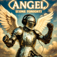 Angel  (Come Tonight)