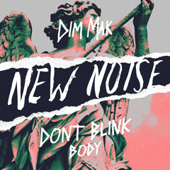 DONT BLINK - BODY