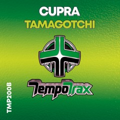 Cupra - Tamagotchi (Tempo Trax)