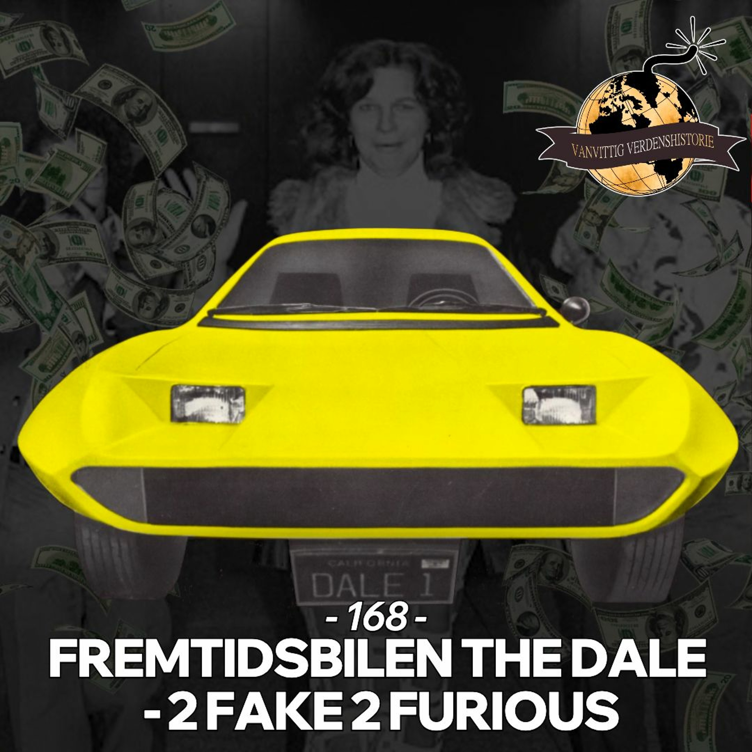 #168: Fremtidsbilen The Dale - 2 Fake 2 Furious