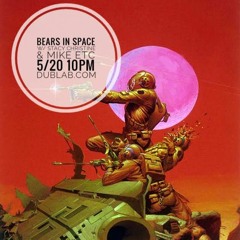 Dublab Membership Drive 5.20.22:  Bears in Space w/ Stacy Christine