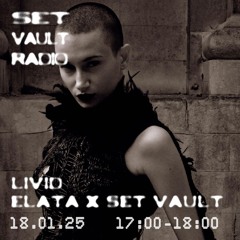 18.01.25 - Livid [Elata X SET Vault Radio]