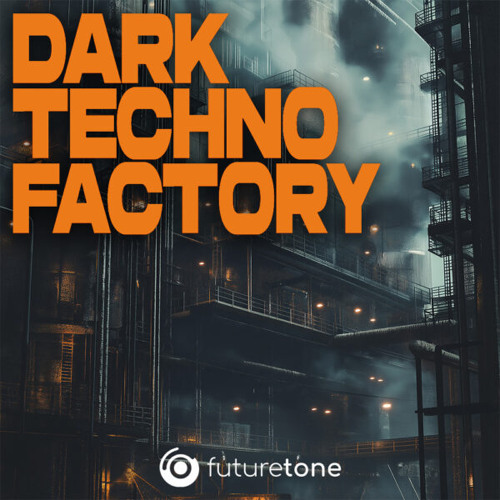 Futuretone - Dark Techno Factory
