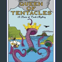 [ebook] read pdf ❤ Queen of Tentacles: A House of Cards Mystery (House of Cards Mysteries) Read Bo