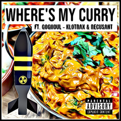 Where's My Curry ft. Goghoul - Klotrax & Recusant (Instrumental)