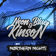 Neon Blue & Kinson - Northern Nights