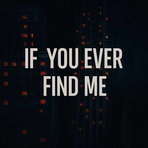 If You Ever Find Me Sped up