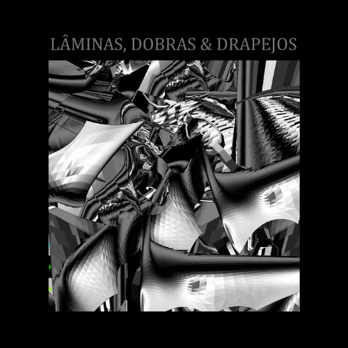 LÂMINAS, DOBRAS & DRAPEJOS