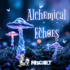 Alchemical Echoes