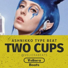 Ashnikko Type Beat - Two Cups